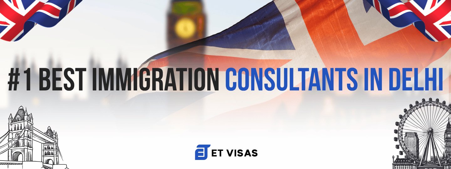 #1 Best Immigration Consultants in Delhi – ET Visas