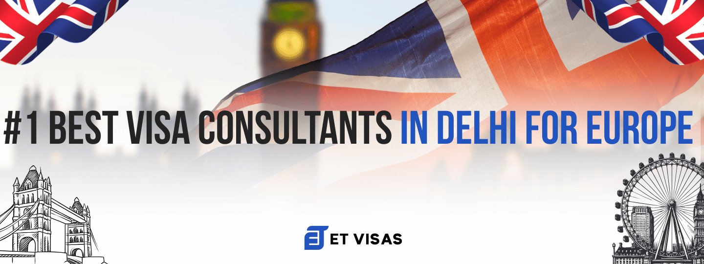 #1 Best Visa Consultants in Delhi for Europe – ET Visas