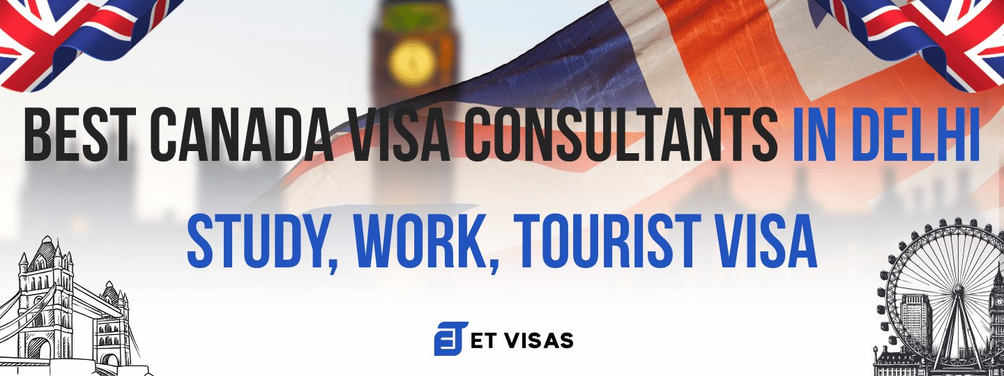 Best Canada Visa Consultants in Delhi | Study, Work, Tourist Visa