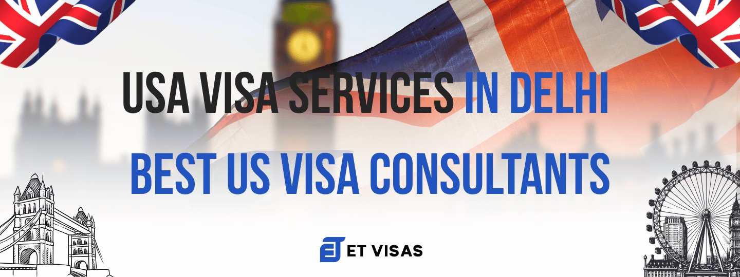 USA Visa Services in Delhi | Best US Visa Consultants